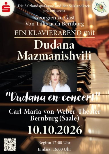 « La Géorgie à l'honneur : de Tbilissi à Bernburg », un récital de piano donné par la conseillère d'ambassade Dudana Mazmanishvili à l'invitation du district du Salzland ; concert le 10 octobre au théâtre Carl-Maria-von-Weber de Bernburg (Saale). « La Géorgie à l’honneur : de Tbilissi à Bernburg », un récital de piano donné par la conseillère d’ambassade Dudana Mazmanishvili à l’invitation du Salzlandkreis ; concert le 10 octobre au théâtre Carl-Maria-von-Weber de Bernburg (Saale).
