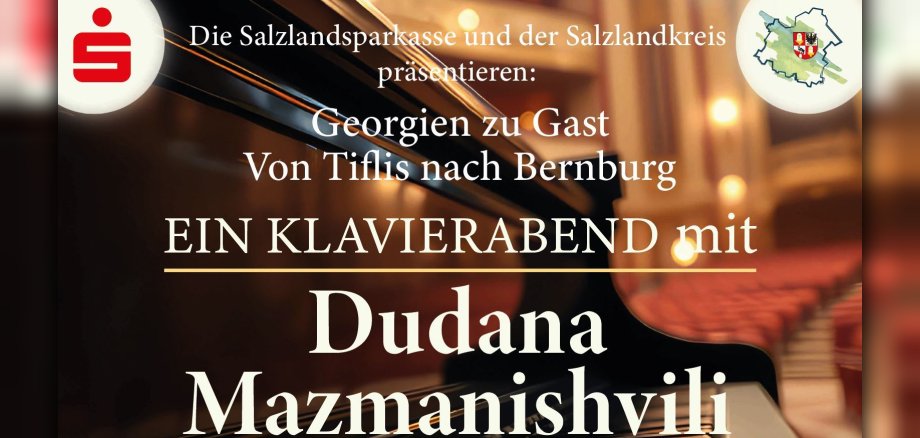 « La Géorgie à l’honneur : de Tbilissi à Bernburg », un récital de piano donné par la conseillère d’ambassade Dudana Mazmanishvili à l’invitation du Salzlandkreis ; concert le 10 octobre au théâtre Carl-Maria-von-Weber de Bernburg (Saale). « La Géorgie à l’honneur : de Tbilissi à Bernburg », un récital de piano donné par la conseillère d’ambassade Dudana Mazmanishvili à l’invitation du Salzlandkreis ; concert le 10 octobre au théâtre Carl-Maria-von-Weber de Bernburg (Saale).